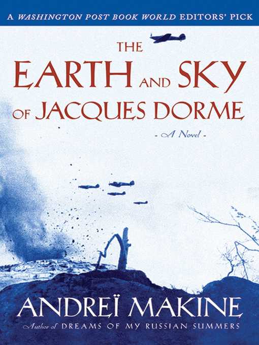 Title details for The Earth and Sky of Jacques Dorme by Andreï Makine - Available